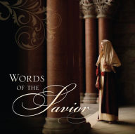 Title: Words of the Savior, Author: Deseret Book Company