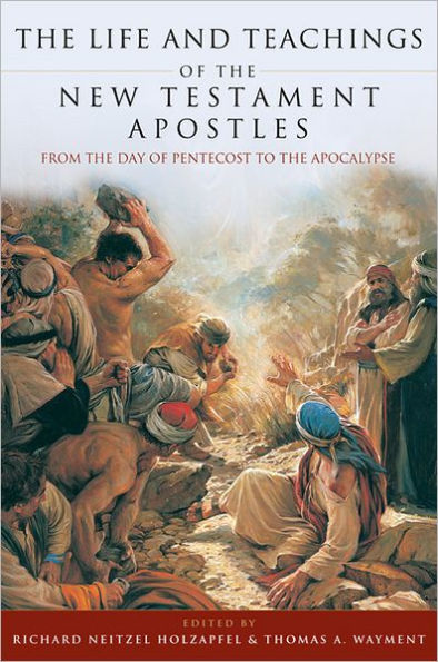 The Life and Teachings of the New Testament Apostles
