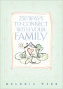 250 Ways to Connect with your Family