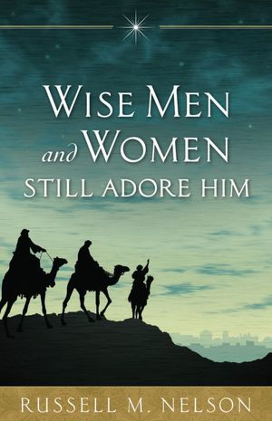 Wise Men and Women Still Adore Him