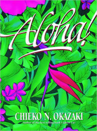 Title: Aloha!, Author: Chieko H. Okazaki