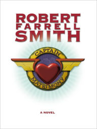 Title: Captain Matrimony, Author: Robert F. Smith