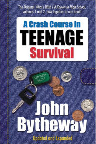 Title: A Crash Course in Teenage Survival, Author: John Bytheway