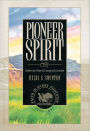 Pioneer Spirit: Modern-day Stories of Courage and Conviction