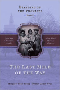 Title: Standing on the Promises 3 - The Last Mile of the Way, Author: Margaret Blair Young