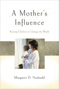 Title: Mother's Influence, Author: Margaret D. Nadauld