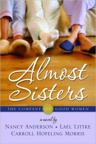 Title: Company of Good Women 1 - Almost Sisters, Author: Nancy Anderson