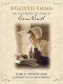 Beloved Emma: The Illustrated Life Story of Emma Smith