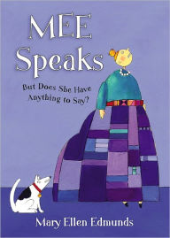 Title: MEE Speaks: But Does She Have Anything to Say?, Author: Mary Ellen Edmunds