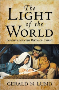 Title: Light of the World, Author: Gerald N. Lund