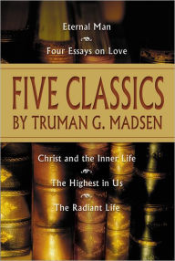 Title: Five Classics, Author: Truman G. Madsen