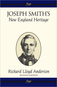 Title: Joseph Smith's New England Heritage, Author: Richard Lloyd Anderson