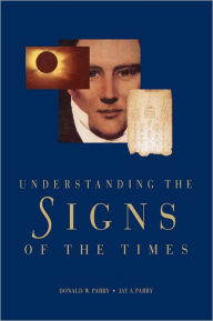 Title: Understanding the Signs of the Times, Author: Donald W. Parry