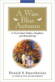 Title: Wise Blue Autumn, Author: Donald S. Smurthwaite