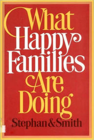 Title: What Happy Families Are Doing, Author: Eric G. Stephan