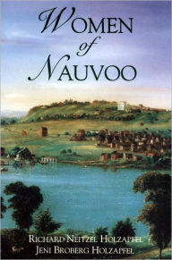 Title: Women of Nauvoo, Author: Richard Neitzel Holzapfel