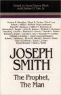 Joseph Smith: The Prophet, The Man