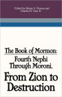 Fourth Nephi through Moroni: From Zion to Destruction