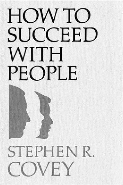 How to Succeed with People