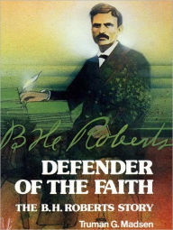 Title: Defender of the Faith, Author: Truman G. Madsen