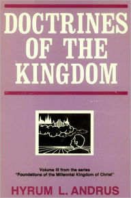 Title: Doctrines of the Kingdom, Author: Hyrum L. Andrus