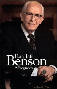 Title: Ezra Taft Benson: A Biography, Author: Sheri Dew