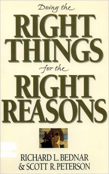 Doing the Right Things for the Right Reasons