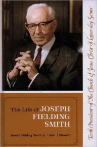 Title: Life of Joseph Fielding Smith, Author: Joseph Fielding Smith