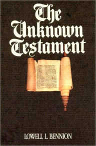 Title: Unknown Testament, Author: Lowell L. Bennion