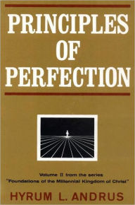 Title: Principles of Perfection, Author: Hyrum L. Andrus