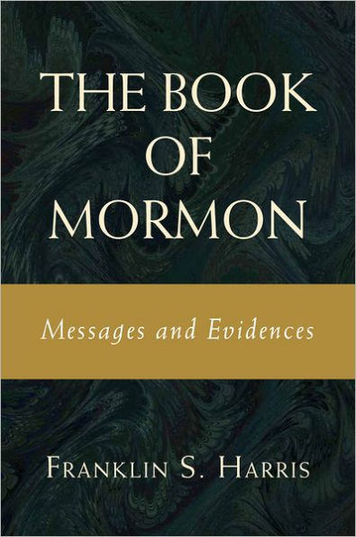 Book of Mormon Messages and Evidences