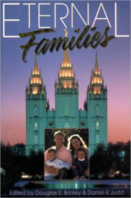 Title: Eternal Families, Author: Douglas E. Brinley