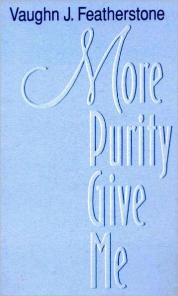 More Purity Give Me