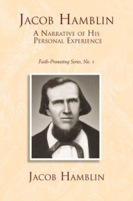 Title: Jacob Hamblin: A Narrative of His Personal Experience: Faith-Promoting Series, no. 5, Author: Jacob Hamblin