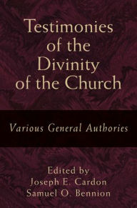 Title: Testimonies of the Divinity of the Church, Author: Various General Authorities