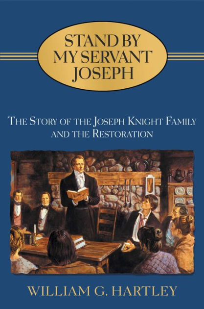 Stand By My Servant Joseph: Story of the Joseph Knight Family by ...