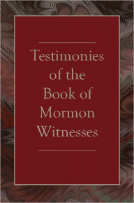 Title: Testimonies of the Book of Mormon Witnesses, Author: Various Authors