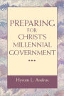 Preparing for Christ's Millennial Government
