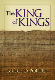 Title: The King of Kings, Author: Bruce D. Porter