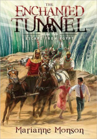 Title: The Enchanted Tunnel, Book Two: Escape from Egypt, Author: Marianne Monson