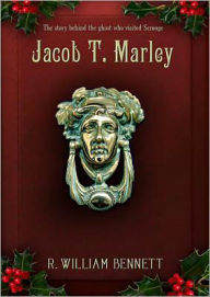 Title: Jacob T. Marley, Author: R. William Bennett