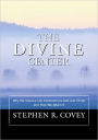 The Divine Center: Why We Need a Life Centered on Christ and How We Attain It