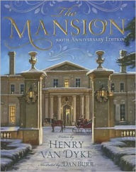 Title: The Mansion: 100 Anniversary Edition, Author: Henry Van Dyke