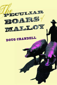 Title: The Peculiar Boars of Malloy, Author: Doug Crandell