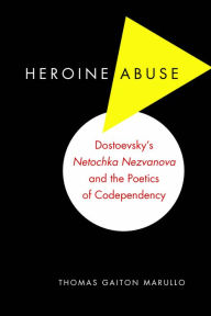 Title: Heroine Abuse: Dostoevsky's 