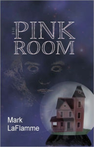 Title: The Pink Room, Author: Mark Laflamme