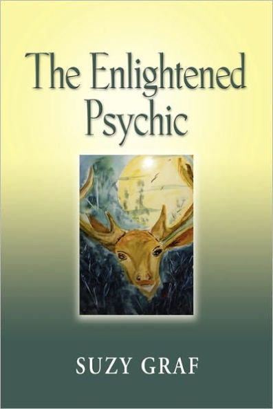 The Enlightened Psychic: Unlocking the Creative Juice from Within