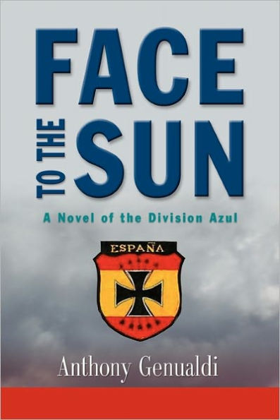 Face to the Sun: A Novel of Division Azul