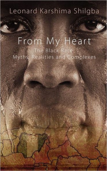 From My Heart: The Black Race: Myths, Realities, and Complexes