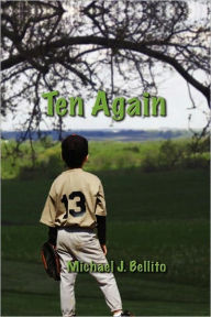 Title: Ten Again, Author: Michael J. Bellito